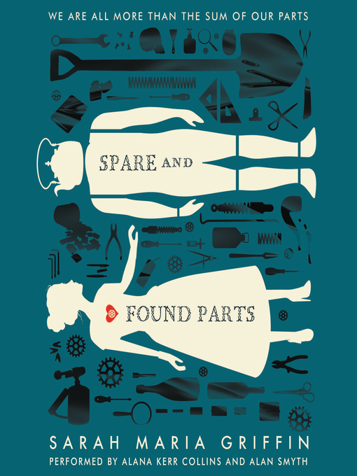 Title details for Spare and Found Parts by Sarah Maria Griffin - Available